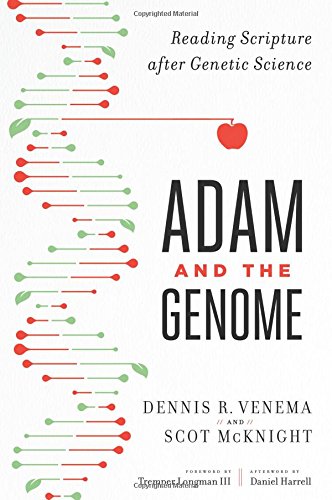 Adam And The Genome Reading Scripture After Genetic Science [Paperback]