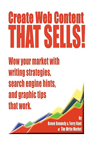 Create Web Content That Sells  Wow Your Market with Writing Strategies, Search [Paperback]