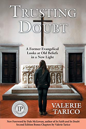 Trusting Doubt A Former Evangelical Looks At Old Beliefs In A New Light (2nd Ed [Paperback]