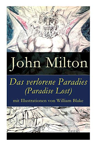 Verlorene Paradies (Paradise Lost) Mit Illustrationen Von William Blake - Vollst [Paperback]