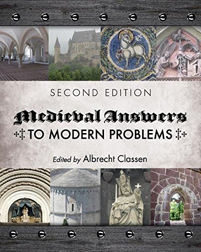 Medieval Answers To Modern Problems [Paperback]