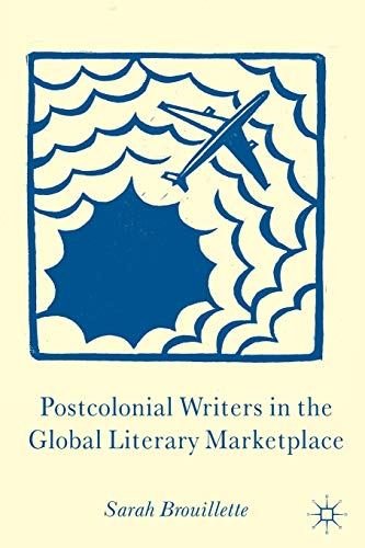 Postcolonial Writers in the Global Literary Marketplace [Paperback]