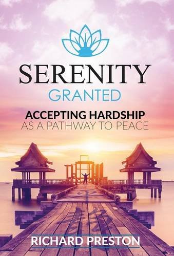 Serenity Granted Accepting Hardship As A Pathway To Peace [Hardcover]