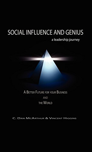 Social Influence And Genius, A Leadership Journey [Hardcover]