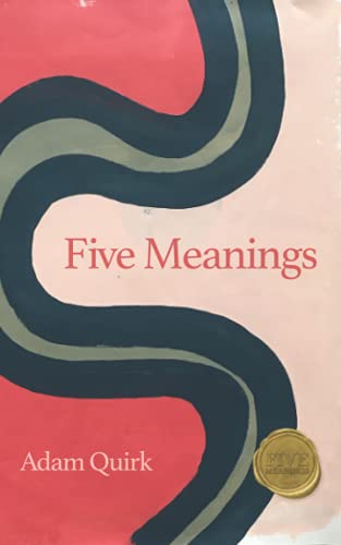 Five Meanings  A Short Book about the Meaning of Life [Paperback]