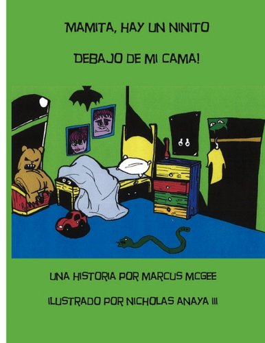 Mamita, Hay Un Ninito Debajo De Mi Cama (spanish Edition) [Paperback]
