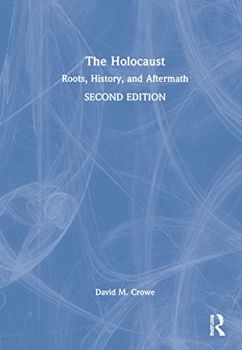 The Holocaust: Roots, History, and Aftermath [Hardcover]