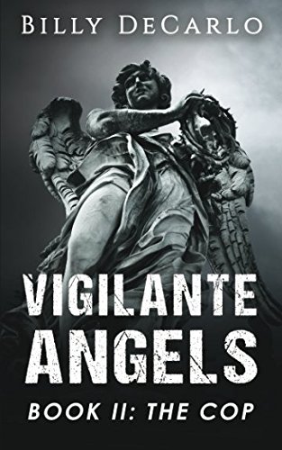 Vigilante Angels Book Ii The Cop (volume 2) [Paperback]