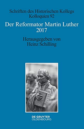 Reformator Martin Luther 2017  Eine Wissenschaftliche und Gedenkpolitische Best [Paperback]