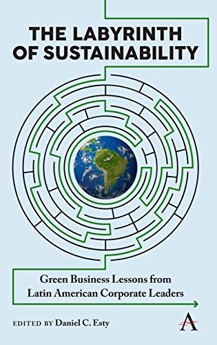 The Labyrinth of Sustainability Green Business Lessons from Latin American Corp [Paperback]