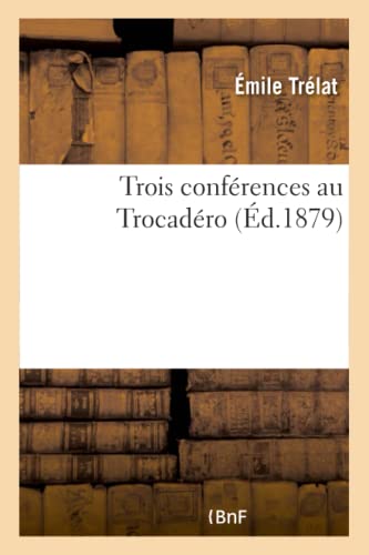 Trois Conferences Au Trocadero
