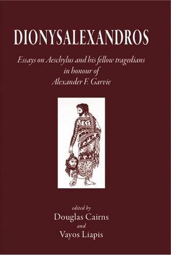 Dionysalexandros Essays on Aeschylus and His Fellow Tragedians In Honour of Al [Hardcover]