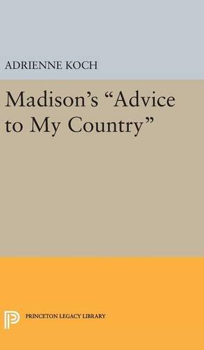 Madison's Advice to My Country [Hardcover]