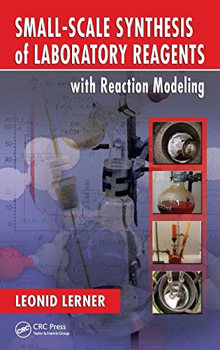 Small-Scale Synthesis of Laboratory Reagents with Reaction Modeling [Hardcover]