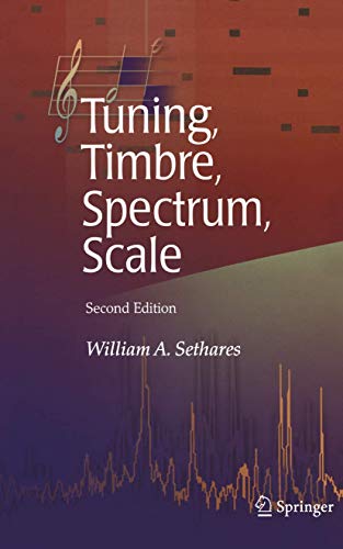 Tuning, Timbre, Spectrum, Scale [Hardcover]