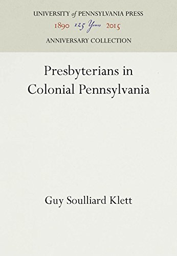 Presbyterians in Colonial Pennsylvania [Hardcover]