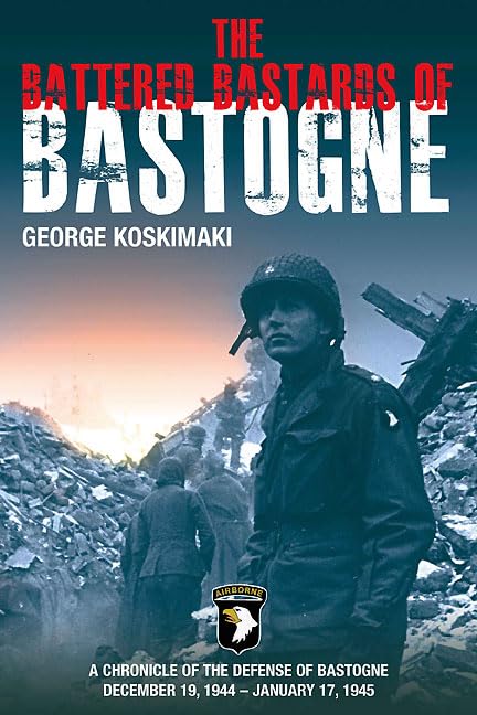 Battered Bastards of Bastogne [Paperback]
