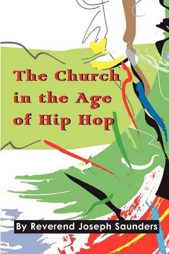 Church in the Age of Hip Hop [Paperback]