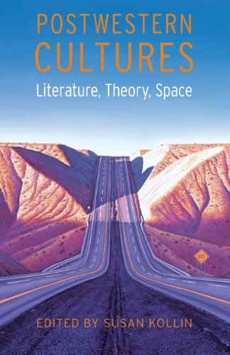 Postwestern Cultures Literature, Theory, Space (postwestern Horizons) [Paperback]