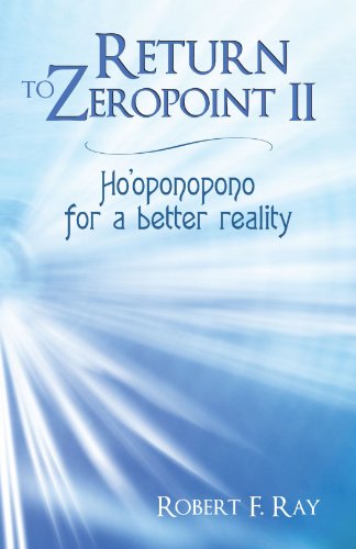 Return To Zeropoint Ii Ho'oponopono For A Better Reality [Paperback]