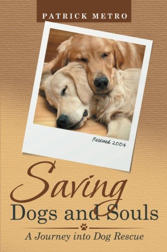Saving Dogs And Souls [Paperback]