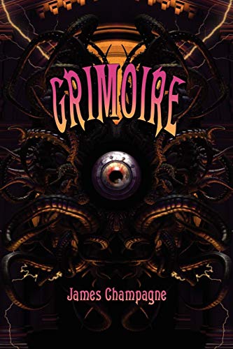 Grimoire A Compendium Of Neo-Goth Narratives [Paperback]