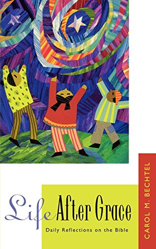 Life After Grace Daily Reflections On The Bible [Paperback]