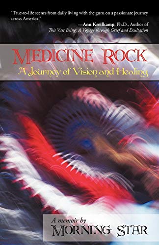 Medicine Rock A Journey Of Vision And Healing [Paperback]