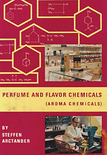 Perfume and Flavor Chemicals (Aroma Chemicals) Vol. 1 [Hardcover]