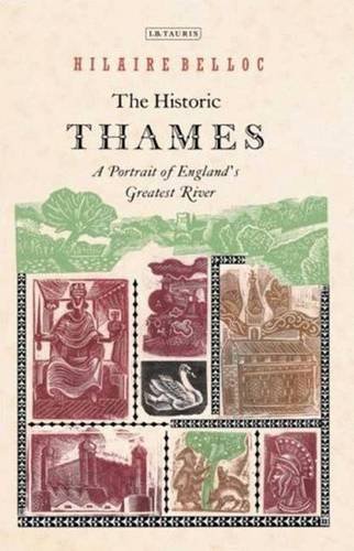 The Historic Thames A Portrait of England's Greatest River [Paperback]