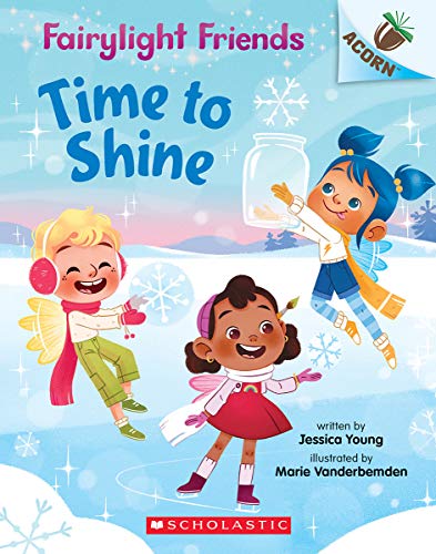 Time to Shine An Acorn Book (Fairylight Friends 2) [Paperback]