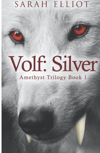 Volf Silver (the Amethyst Trilogy) (volume 1) [Paperback]
