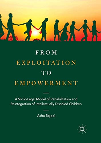 From Exploitation to Empowerment A Socio-Legal Model of Rehabilitation and Rein [Paperback]