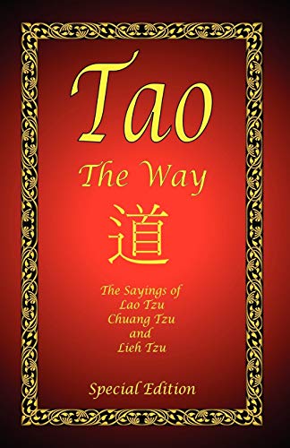 Tao - The Way - Special Edition The Sayings Of Lao Tzu, Chuang Tzu And Lieh Tzu [Paperback]