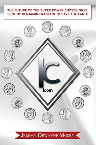 The Future Of The Super Power Chosen Ones Sent By Benjamin Franklin To Save The  [Paperback]