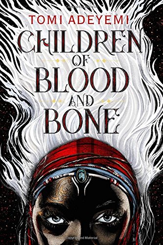 Children of Blood and Bone [Hardcover]