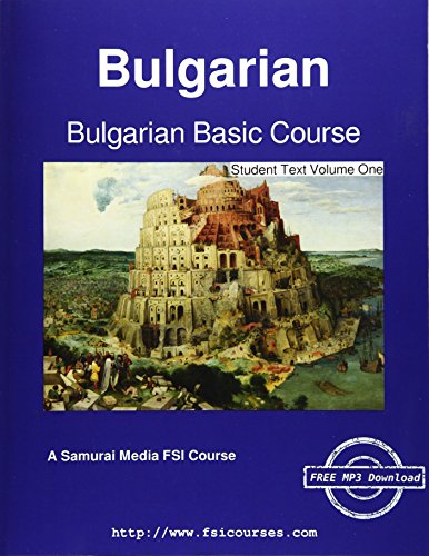 Bulgarian Basic Course - Student Text Volume One (volume 1) [Paperback]