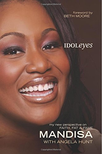 Idoleyes My New Perspective on Faith, Fat &amp Fame [Paperback]