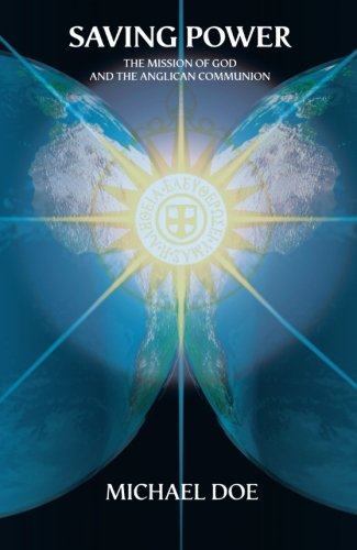 Saving Power  The Anglican Communion and the Mission of God [Paperback]