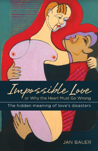 Impossible Love Or Why The Heart Must Go Wrong [Paperback]