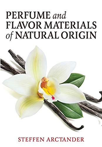 Perfume and Flavor Materials of Natural Origin [Paperback]