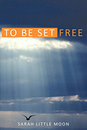 To Be Set Free [Paperback]