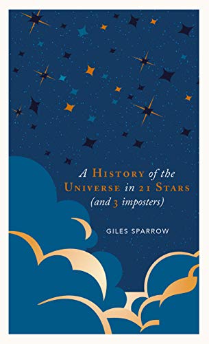 A History of the Universe in 21 Stars (and 3 imposters) [Hardcover]