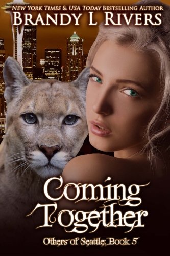 Coming Together (others Of Seattle) (volume 5) [Paperback]