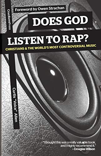 Does God Listen To Rap Christians And The World's Most Controversial Music [Paperback]