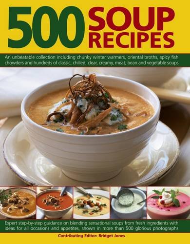 500 Soup Recipes An Unbeatable Collection Including Chunky Winter Warmers, Orie [Paperback]
