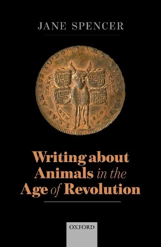Writing About Animals in the Age of Revolution [Hardcover]
