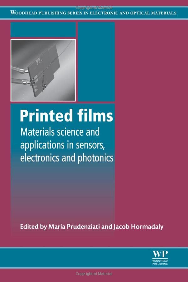 Printed Films Materials Science and Applications in Sensors, Electronics and Ph [Paperback]