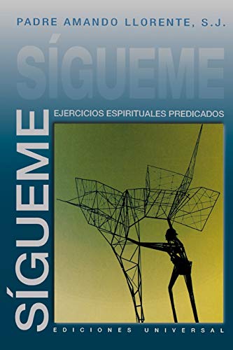 Sigueme Ejercicios Espirituales Predicados (spanish Edition) (coleccion Felix V [Paperback]
