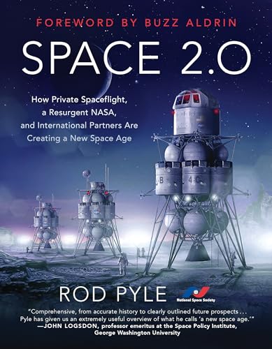 Space 2.0 How Private Spaceflight, a Resurgent NASA, and International Partners [Paperback]